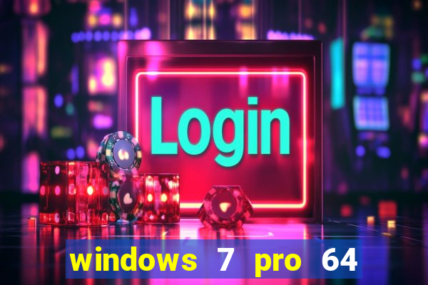 windows 7 pro 64 bits iso